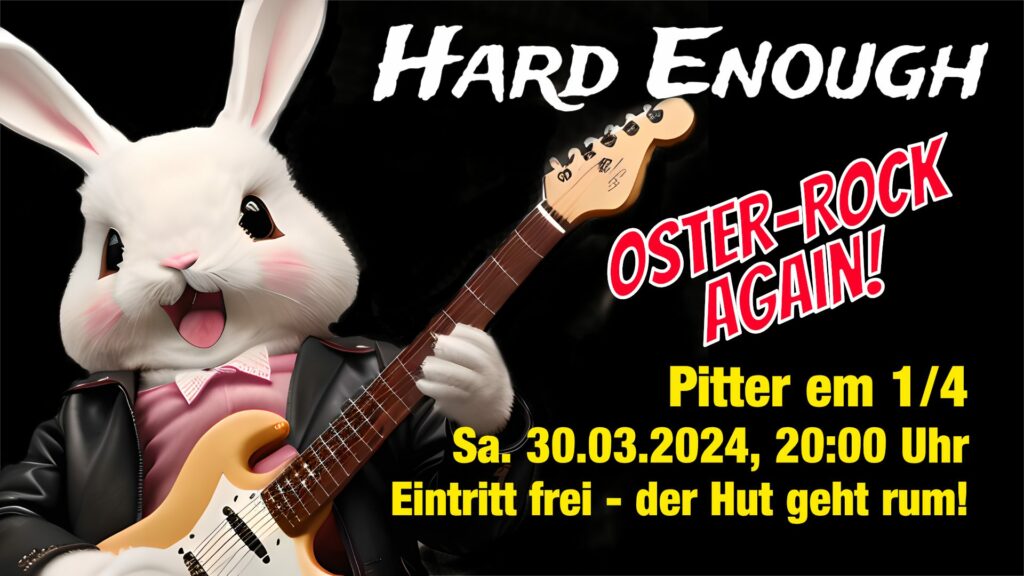 Hard Enough beim Pitter - Oster-Rock 2024